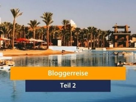 Bloggerreise nach Port Ghalib - Teil 2 - Hotel, Bewertungen und Ausflüge