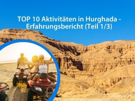 Meine TOP 10 Aktivitäten in Hurghada