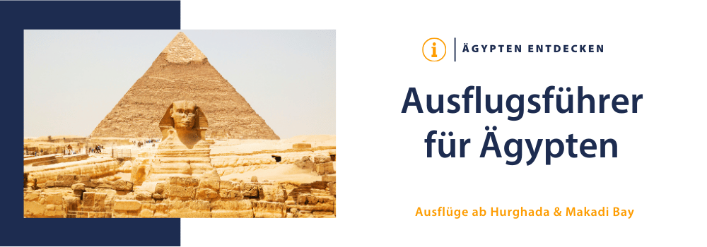 Mit diesem Ausflugsführer entdeckst du die besten Ausflüge in Hurghada und Makadi Bay