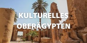 Das kulturelle Oberägypten bei einem Ausflug in Ägypten entdecken